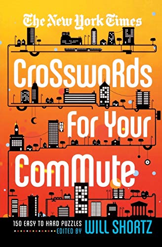 The New York Times Crosswords For Your Commute 150 Easy to Hard Puzzles [Paperback]