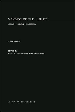 A Sense of the Future Essays in Natural Philosophy [Paperback]