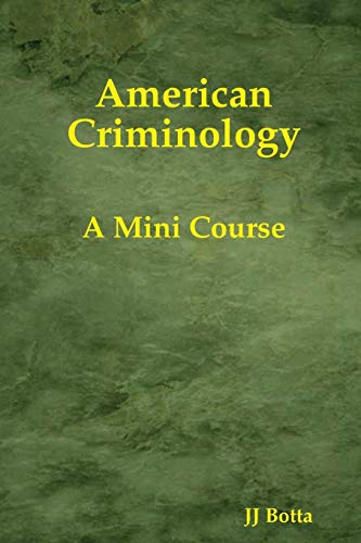 American Criminology  A Mini Course [Paperback]