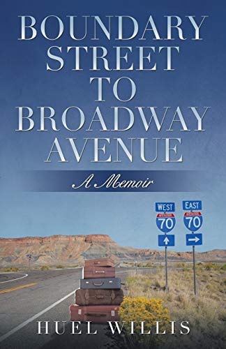 Boundary Street to Broadway Avenue  A Memoir [Paperback]