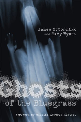 Ghosts Of The Bluegrass [Paperback]