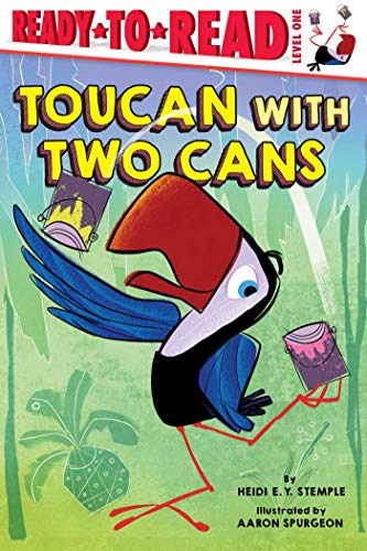 Toucan with Two Cans Ready-to-Read Level 1 [Hardcover]