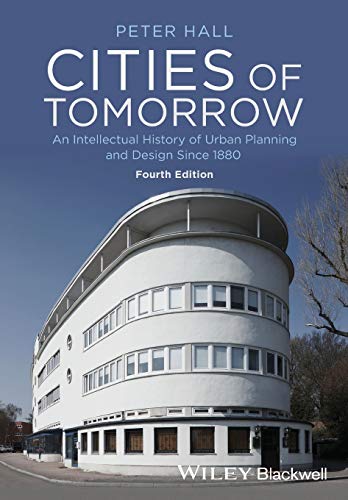 Cities of Tomorrow An Intellectual History of Urban Planning and Design Since 1 [Paperback]