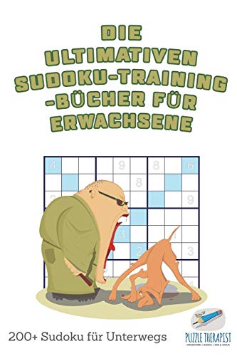 Die Ultimativen Sudoku-Training-Bucher Fur Erwachsene - 200+ Sudoku Fur Unterweg [Paperback]