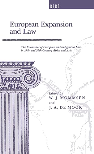 European Expansion and Law The Encounter of European and Indigenous Law in the  [Hardcover]