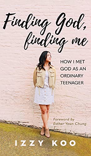 Finding God, Finding Me How I met God as an ordinary teenager [Hardcover]