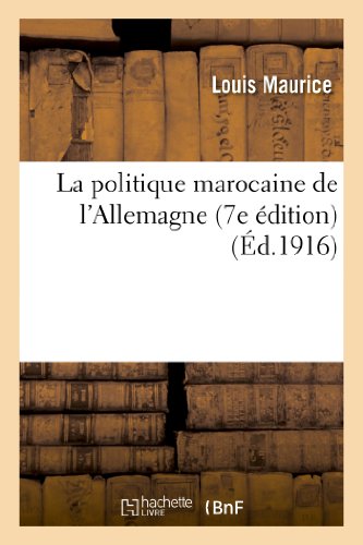La Politique Marocaine De L'Allemagne (7e  Dition)