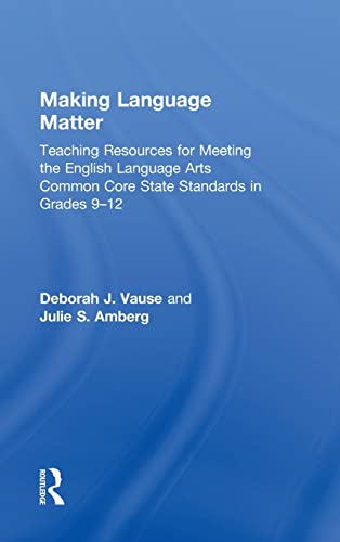 Making Language Matter Teaching Resources for Meeting the English Language Arts [Hardcover]