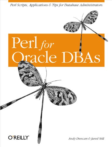 Perl for Oracle DBAs Perl Scripts, Applications & Tips for Database Adminis [Paperback]