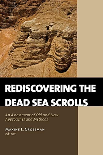 Rediscovering The Dead Sea Scrolls An Assessment Of Old And New Approaches And  [Paperback]