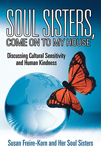 Soul Sisters, Come On To My House Discussing Cultural Sensitivity And Human Kin [Paperback]