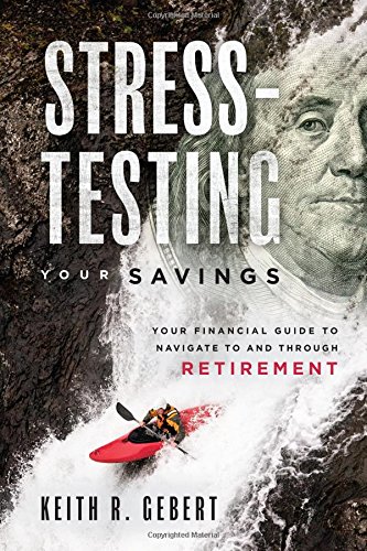 Stress-Testing Your Savings Your Financial Guide To Navigate To And Through Ret [Paperback]