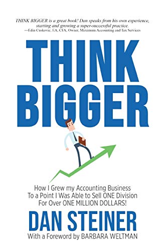 Think BIGGER  How I Grew my Accounting Business to a Point I was Able to Sell O [Paperback]