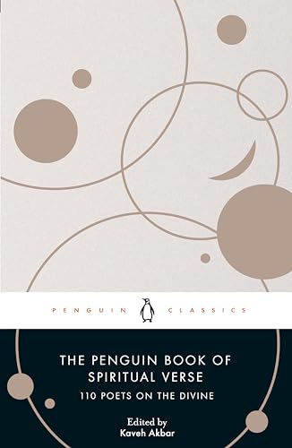 The Penguin Book of Spiritual Verse 110 Poets on the Divine [Paperback]
