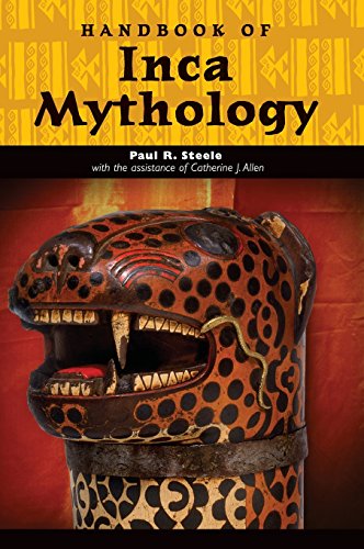 Handbook Of Inca Mythology (world Mythology) [Hardcover]