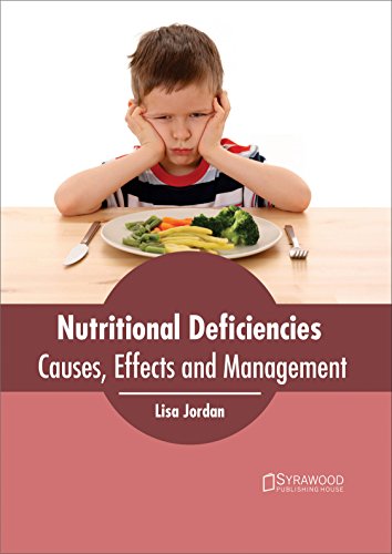 Nutritional Deficiencies Causes, Effects And Management [Hardcover]