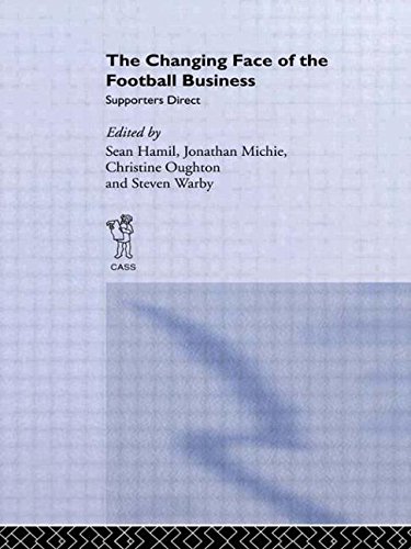 The Changing Face of the Football Business Supporters Direct [Paperback]