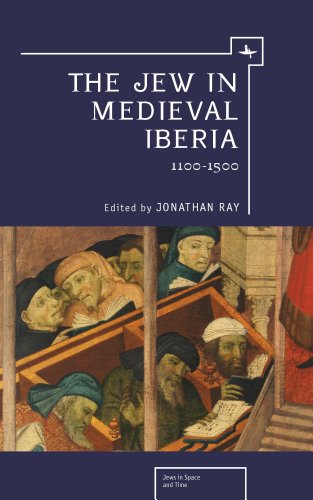 The Jew in Medieval Iberia, 1100-1500 [Hardcover]