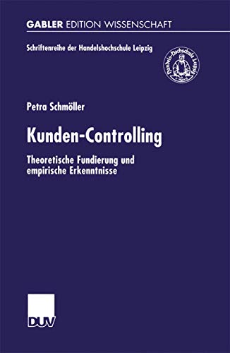 Kunden-Controlling Theoretische Fundierung und empirische Erkenntnisse [Paperback]