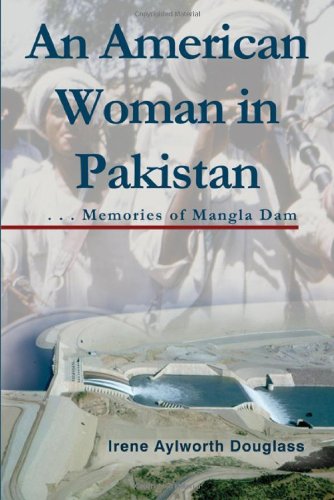 An American Woman In Pakistan Memories Of Mangla Dam [Paperback]