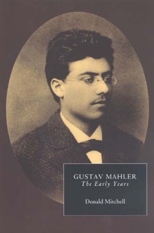 Gustav Mahler The Early Years (vol 1) [Paperback]