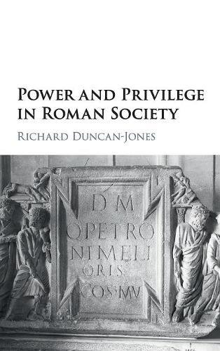 Power and Privilege in Roman Society [Hardcover]