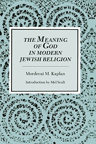 The Meaning Of God In Modern Jewish Religion [Paperback]