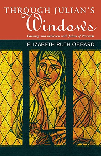 Through Julian's Window Growing Into Wholeness With Julian Of Norwich [Paperback]