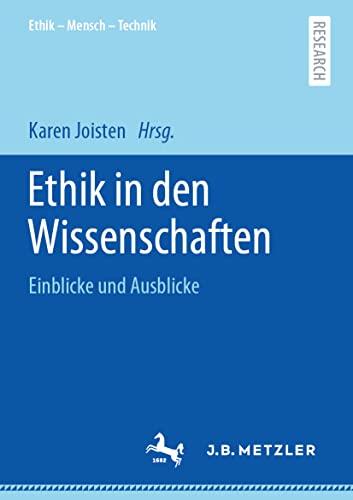 Ethik in den Wissenschaften Einblicke und Ausblicke [Paperback]