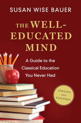 The Well-Educated Mind A Guide to the Classical Education You Never Had [Hardcover]