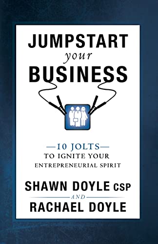 Jumpstart Your Business 10 Jolts To Ignite Your Entrepreneurial Spirit [Paperback]