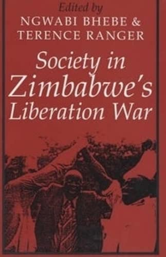 Society in Zimbabwe's Liberation War [Paperback]