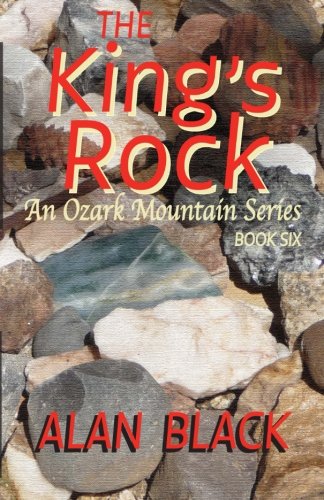 The King's Rock (an Ozark Mountain Series) (volume 6) [Paperback]