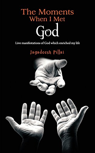 The Moments When I Met God Live Manifestations Of God Which Enriched My Life [Paperback]