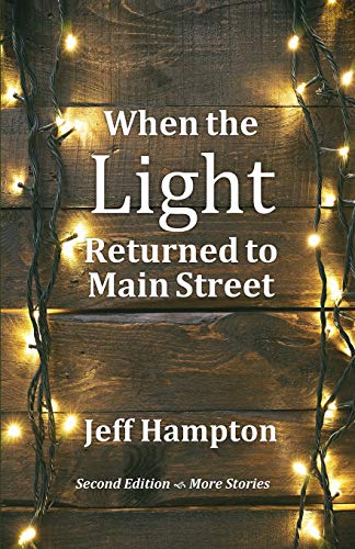 When the Light Returned to Main Street [Paperback]