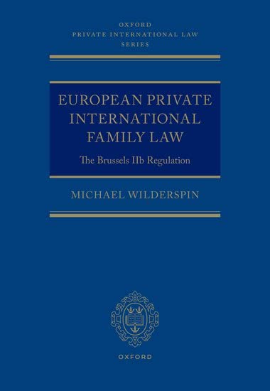 European Private International Family Law: The Brussels IIb Regulation [Hardcover]