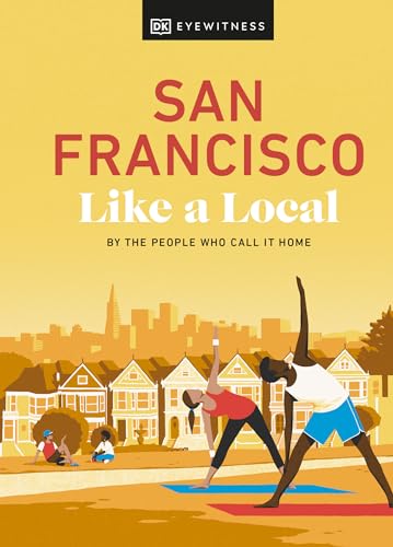 San Francisco Like a Local By the People Who Call It Home [Hardcover]
