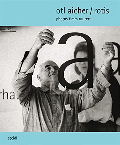 Timm Rautert Otl Aicher / Rotis [Hardcover]