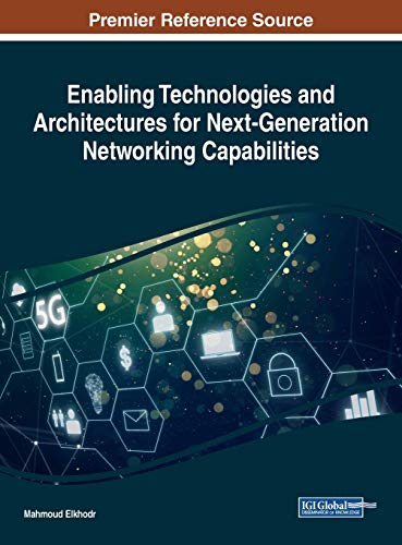 Enabling Technologies and Architectures for Next- Generation Networking Capabili [Hardcover]