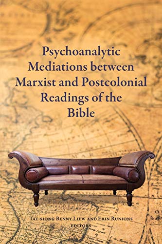 Psychoanalytic Mediations Between Marxist And Postcolonial Readings Of The Bible [Paperback]