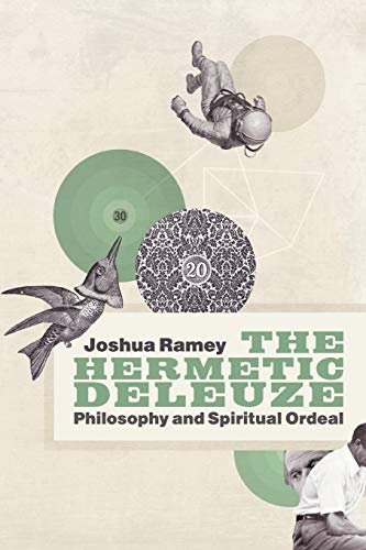 The Hermetic Deleuze Philosophy And Spiritual Ordeal (new Slant Religion, Poli [Paperback]