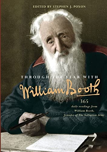 Through the Year with William Booth 365 daily readings from William Booth, foun [Paperback]