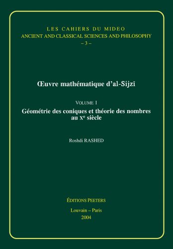 Oeuvre mathematique d'al-Sijzi Volume 1 Geometrie des coniques et theorie des n [Hardcover]