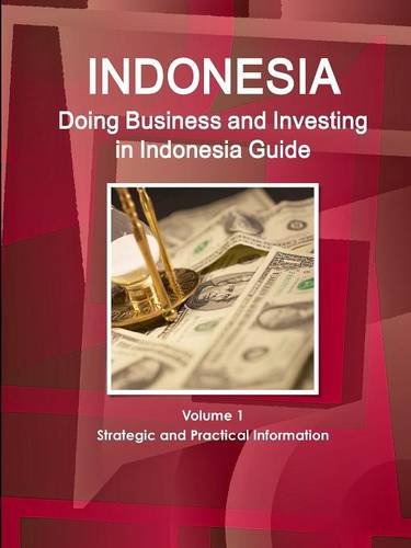 Doing Business And Investing In Indonesia Guide [Paperback]