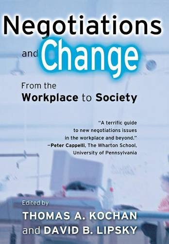 Negotiations And Change From The Workplace To Society (ilr Press Books) [Hardcover]