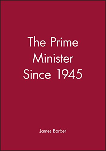 The Prime Minister Since 1945 [Paperback]
