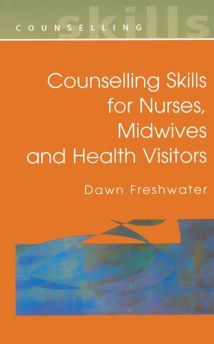 Counselling Skills For Nurses, Midwives and Health Visitors [Paperback]