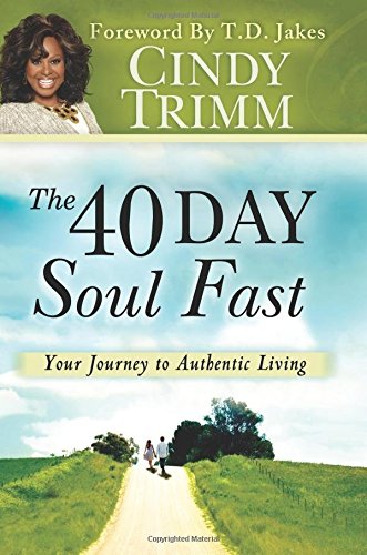 The 40 Day Soul Fast Your Journey To Authentic Living [Paperback]