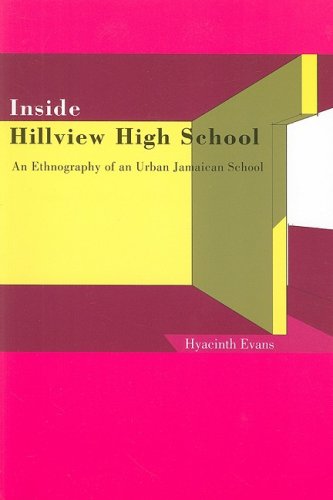 Inside Hillview High School An Ethnography Of An Urban Jamaican School [Paperback]