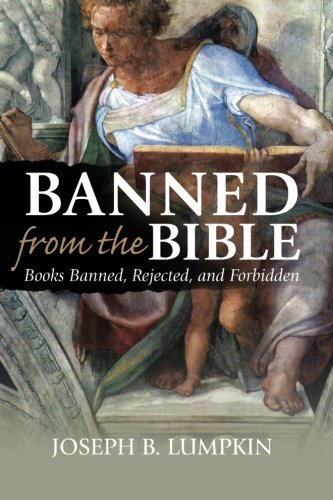Banned From The Bible Books Banned, Rejected, And Forbidden [Paperback]